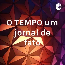 O TEMPO jornal de fato Podcast artwork