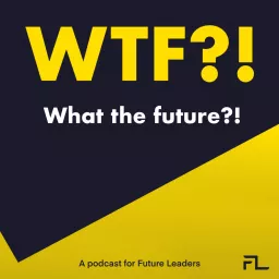 What The Future?! Podcast artwork