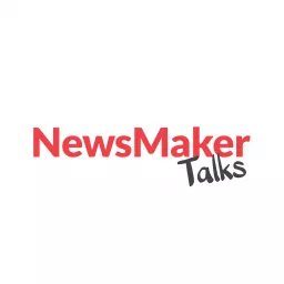 NewsMaker Talks Podcast artwork