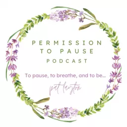 Permission to Pause with Pat Layton Podcast artwork