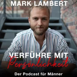 Verführe mit Persönlichkeit - Der Podcast artwork