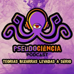 Pseudociência Podcast artwork