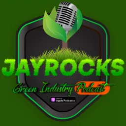 JayRocks Green Industry Podcast artwork