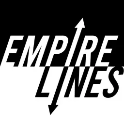 EMPIRE LINES Podcast artwork
