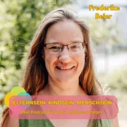 Elternsein - Kindsein - Menschsein Podcast artwork
