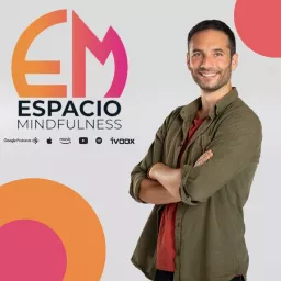 Espacio MINDFULNESS Podcast