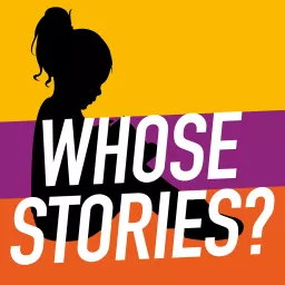 Whose Stories? Podcast artwork