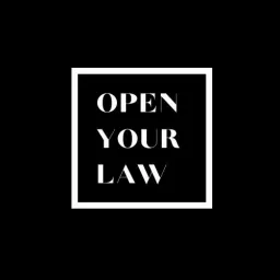 Open Your Law Podcast artwork