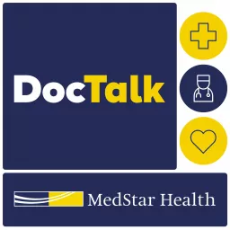 MedStar Health DocTalk Podcast artwork