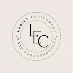 Ladies Enrichment Entrepreneurs Club Worldwide Talk show Podcast artwork