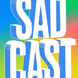 SADCAST: a podcast featuring stories, art and design from 