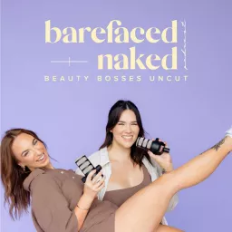 Barefaced & Naked Podcast artwork