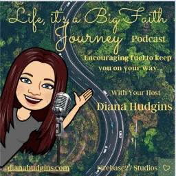 Life, it's a Big Faith Journey Podcast artwork