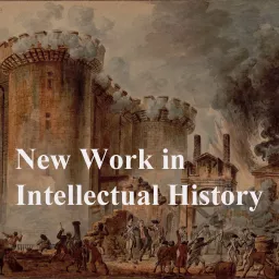 New Work In Intellectual History Podcast artwork