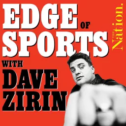 Edge of Sports with Dave Zirin