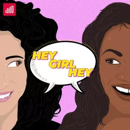 Hey Girl Hey Podcast artwork