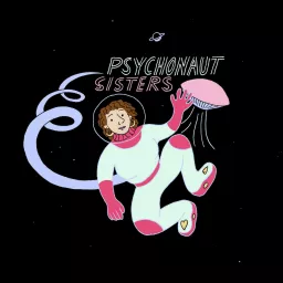 Psychonaut Sisters Podcast artwork