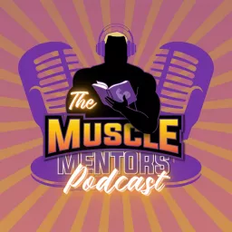 The Muscle Mentors Podcast artwork