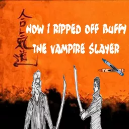 How I Ripped Off Buffy The Vampire Slayer