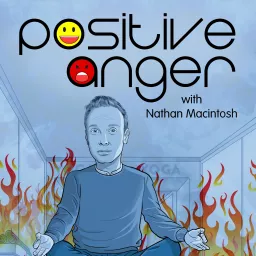 Positive Anger Podcast artwork