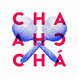 Diseño Cha Cha Chá Podcast artwork