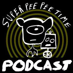 Super Pee Pee Time Podcast artwork