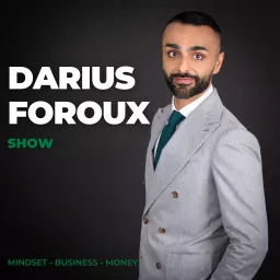 The Darius Foroux Show: Mindset, Business, Money Podcast artwork