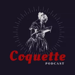 Coquette Podcast artwork