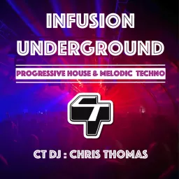 Infusion Underground : Progressive House & Melodic Techno Podcast artwork
