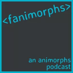 Fanimorphs: An Animorphs Podcast artwork