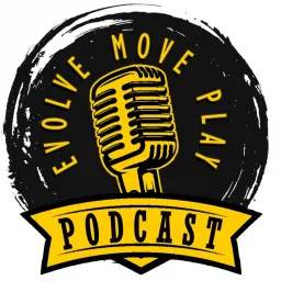 Evolve Move Play Podcast artwork