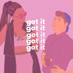 got it got it got it got it got it Podcast artwork