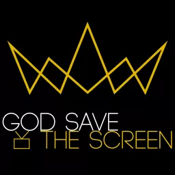 God Save the Screen Podcast artwork