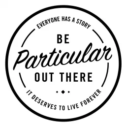 Be Particular Out There | Podcast artwork