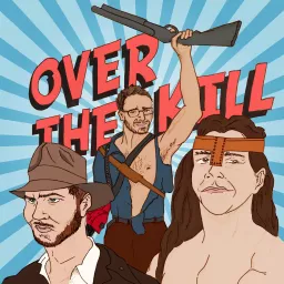 Over The Kill Podcast artwork