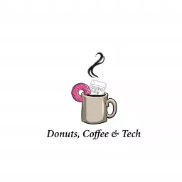 Donuts, Coffee and Tech by Dannielle Johnson Podcast artwork