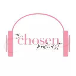 The Chosen Podcast