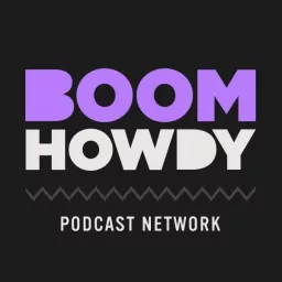 Boom Howdy Podcast Network artwork