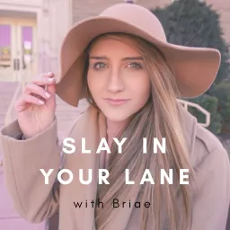 Slay In Your Lane Podcast artwork