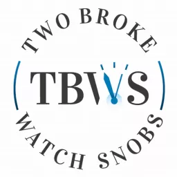 Two Broke Watch Snobs Podcast artwork