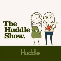 The Huddle Show Podcast artwork