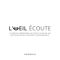 Hemeria - L’Œil écoute Podcast artwork