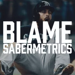 Blame Sabermetrics