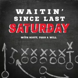 Waitin' Since Last Saturday: A Georgia Football Podcast