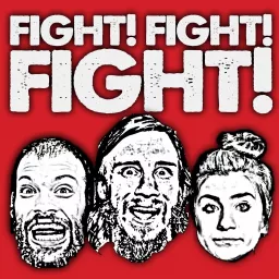 Fight! Fight! Fight! Podcast artwork