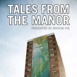 Tales From The Manor Podcast artwork