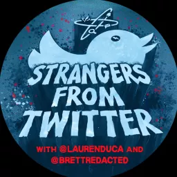 Strangers From Twitter Podcast artwork