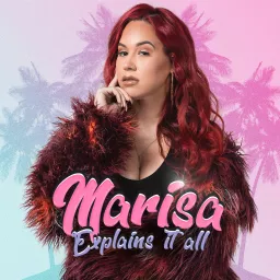Marisa Explains It All Podcast artwork
