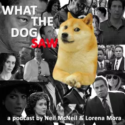 What The Dog Saw - An American Crime Story Podcast artwork