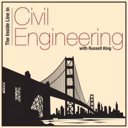 The Inside Line in Civil Engineering with Russell King Podcast artwork